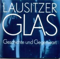 Buch Lausitzer Glas. Geschichte und Gegenwart