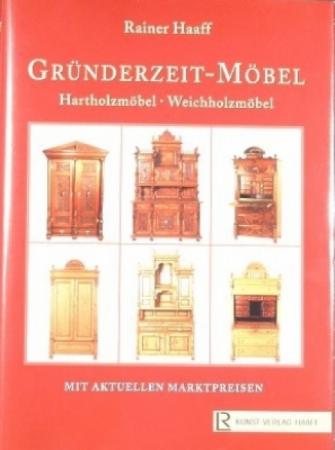 Rainer Haaff: Gründerzeit - Möbel Hartholzmöbel & Weichholzmöbel